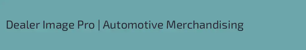 Dealer Image Pro | Automotive Merchandising